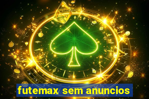 futemax sem anuncios